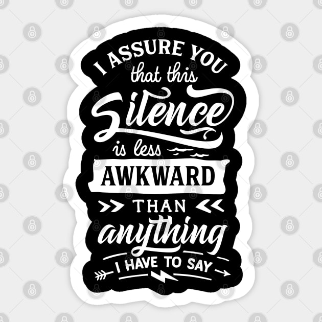 I Assure You that this Silence is less Awkward than Anything I have to Say - Introvert - Social Anxiety Sticker by Wanderer Bat